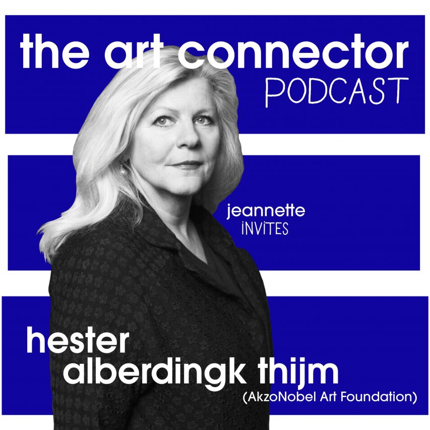 The Art Connector Podcast – Hester Alberdingk Thijm (AkzoNobel Art Foundation)